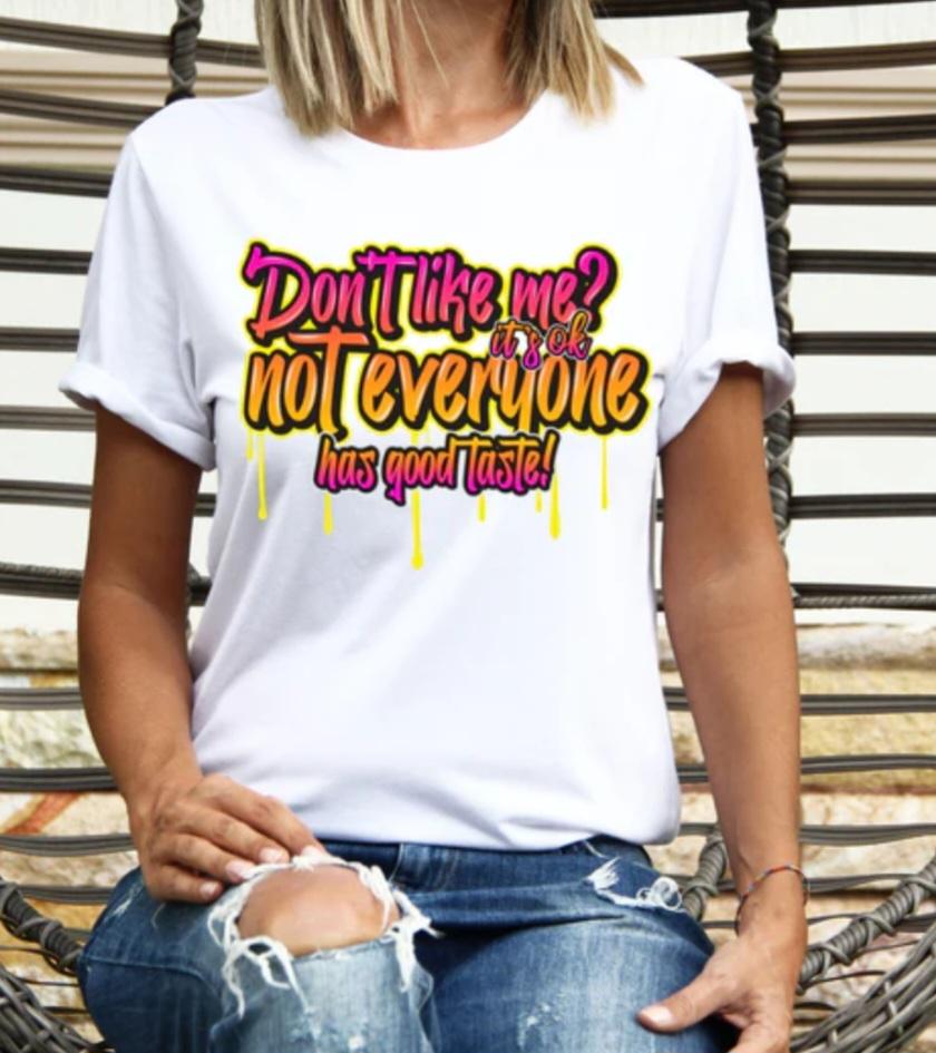 Not Everyone has good taste